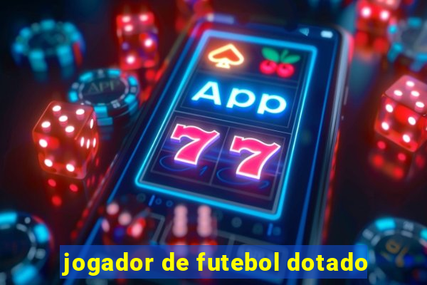 jogador de futebol dotado